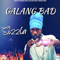 Sizzla - Galang Bad