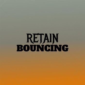 Various Artists - Retain Bouncing