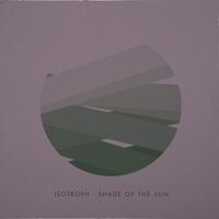 Isotroph - Shade of the sun