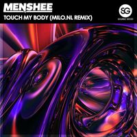 Menshee - Touch My Body (Milo.nl Remix)