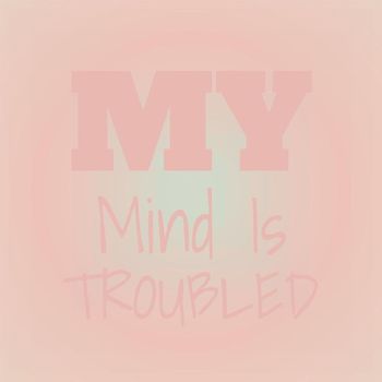 Various Artist - My Mind Is Troubled
