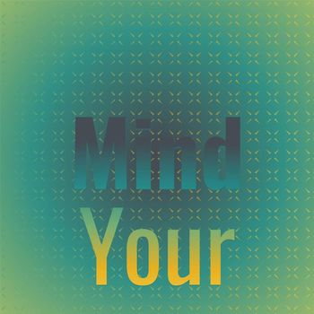 Various Artists - Mind Your