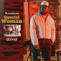 Kranium - Special Woman (LIVE)