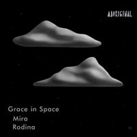 Grace In Space - Mira / Rodina