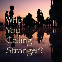 Anthony Hugh - Who You Calling Stranger?