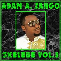 Adam A Zango - Skelebe, Vol. 3