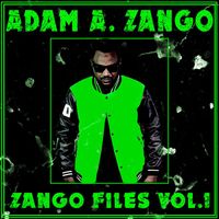 Adam A Zango - The Zango Files, Vol. 1