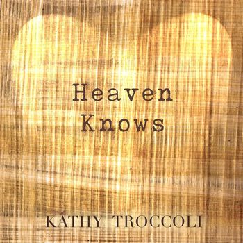 Kathy Troccoli - Heaven Knows