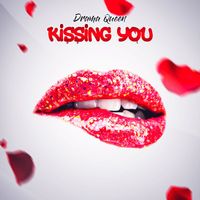 Drama Queen - Kissing You (Explicit)