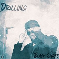 Black Smoke - Drilling (Explicit)