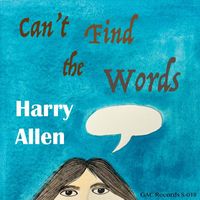 Harry Allen - Can't Find the Words