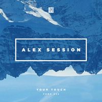 Alex Session - Your Touch