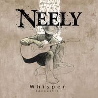 Neely - Whisper (Acoustic)