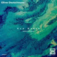 Oliver Deutschmann - Eco Death