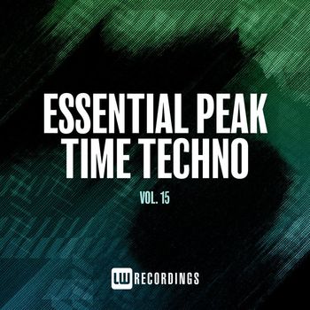 Various Artists - Essential Peak Time Techno, Vol. 15