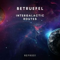 Betruefel - Intergalactic Routes