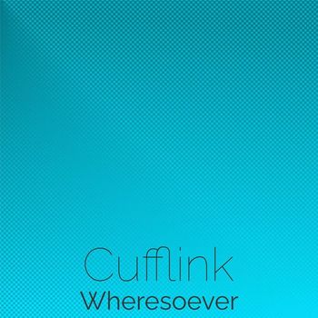 Various Artists - Cufflink Wheresoever