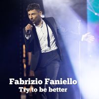 Fabrizio Faniello - Try to Be Better