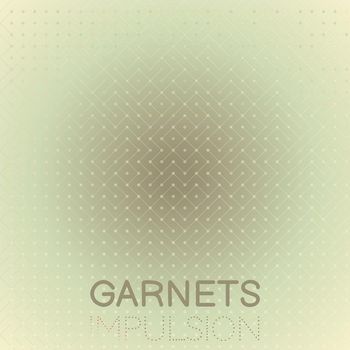 Various Artists - Garnets Impulsion