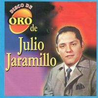 Julio Jaramillo - Disco De Oro