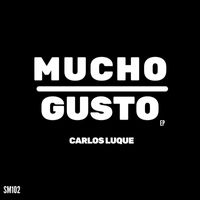 Carlos Luque - Mucho Gusto EP