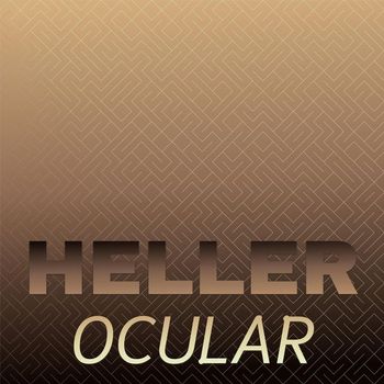 Various Artists - Heller Ocular