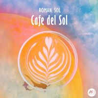 Roman Sol - Cafe Del Sol