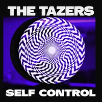 The Tazers - Self Control