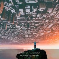 Mehran Vedadi - Parallel Universe