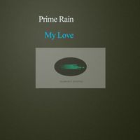 Prime Rain - My Love