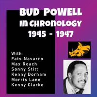 Bud Powell - Complete Jazz Series: 1945-1947 - Bud Powell