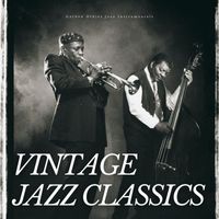 Vintage Jazz Classics - Golden Oldies Jazz Instrumentals
