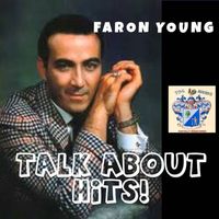 Faron Young - Talk About Hits !