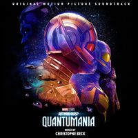Christophe Beck - Ant-Man and The Wasp: Quantumania (Original Motion Picture Soundtrack)
