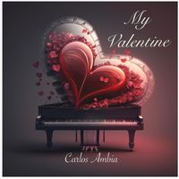 Carlos Ambia - My Valentine