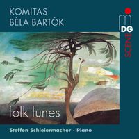 Steffen Schleiermacher - Bartók - Komitas: Folk Tunes