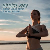 Yoga Sounds - Infinite Peace: Boost Your Brain & Body Power