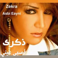 Zekra - Asbi eayni