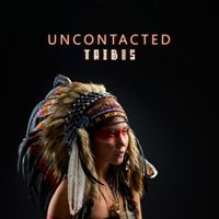 Native American Flute - Uncontacted Tribes: Shamanic Spiritual Music Of Savage Tribes