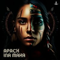 Apach - Ina Maka