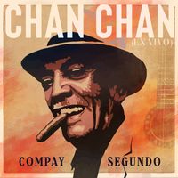 Compay Segundo - Chan Chan (En Vivo)