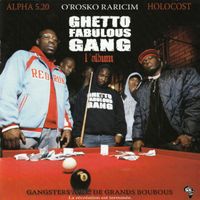 Ghetto Fabulous Gang - GANGSTERS AVEC DE GRANDS BOUBOUS (La récréation est terminée [Explicit])
