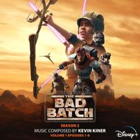 Kevin Kiner - Star Wars: The Bad Batch – Season 2: Vol. 1 (Episodes 1-8) (Original Soundtrack)