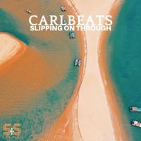 Carlbeats - Slipping On Through