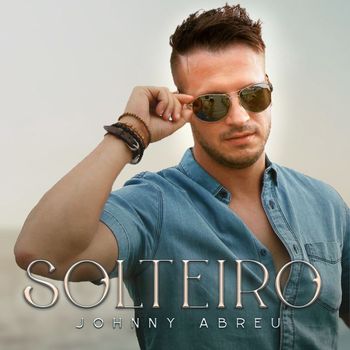 Johnny Abreu - Solteiro