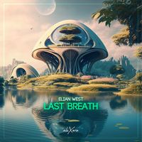 Elian West - Last Breath