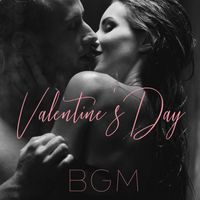 Erotica - Valentine’s Day BGM: Love Sensual Music