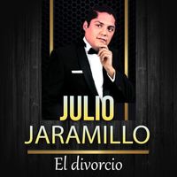Julio Jaramillo - El Divorcio