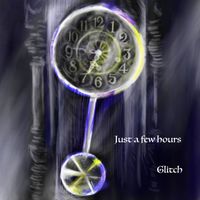 Glitch - Just a Few Hours