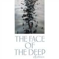 Jeff Johnson - The Face of the Deep